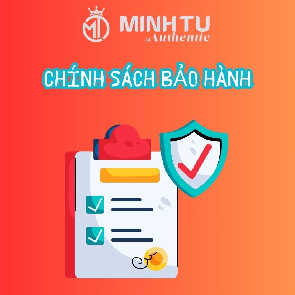 Chính sách bảo hành | Minh Tu Authentic